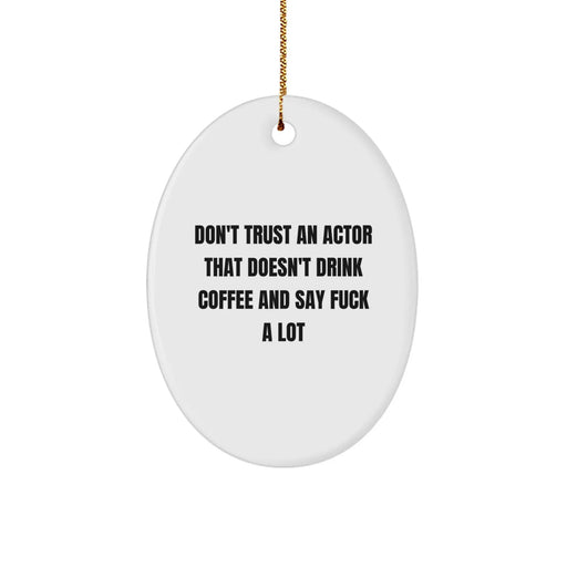 Funny Actor Oval Ornament Gifts from Men to Actor Friends for Christmas Unique - Image 1