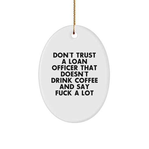 Funny Loan Officer Gifts for Christmas, Oval Shaped Ornament, Gifts from Friends, Family, Coworkers for Loan Officer Men, Women - Image 1