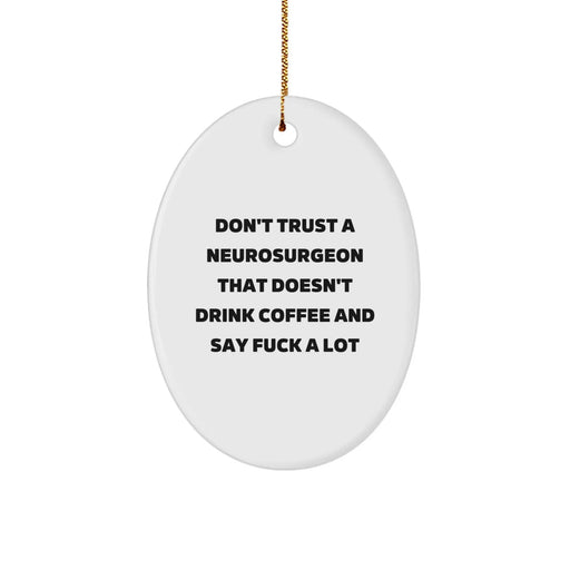 Funny Neurosurgeon Gifts Oval Ornament for Christmas Unique Presents from Friends to Family - Image 1