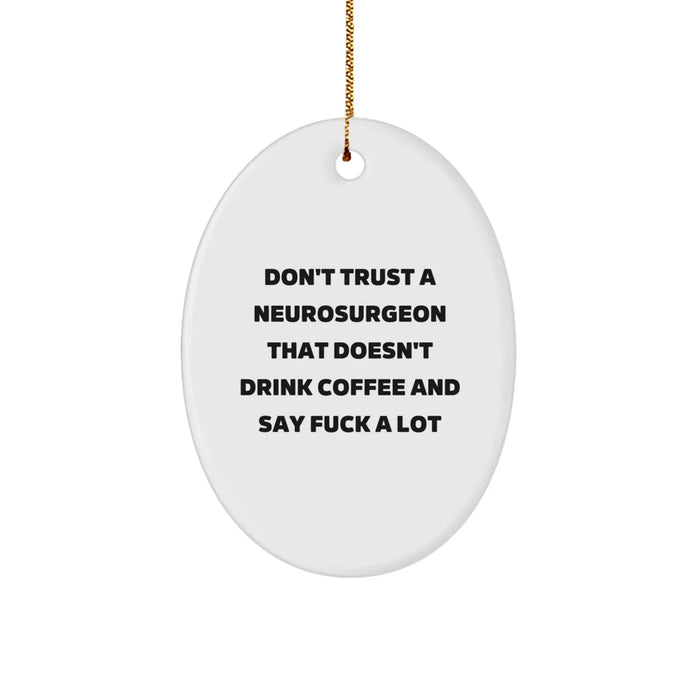 Funny Neurosurgeon Gifts Oval Ornament for Christmas Unique Presents from Friends to Family - Image 1