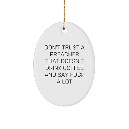 Funny Preacher Oval Ornament Gifts from Men to Friends for Preacher who says 'F--k' a Lot this Christmas Season - Image 1