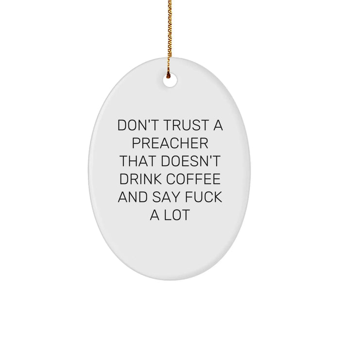 Funny Preacher Oval Ornament Gifts from Men to Friends for Preacher who says 'F--k' a Lot this Christmas Season - Image 1