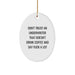 Funny Underwriter Christmas Unique Gifts from Men to Underwriter Friends - Oval Ornament Don't Trust An Underwriter That Doesn't Drink Coffee - Image 1