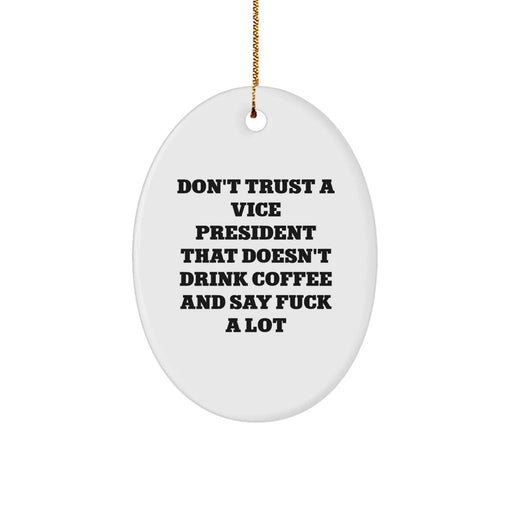 Funny Vice President Oval Ornament Gifts from Men, Women, Friends, Coworkers, Family for Christmas Unique Presents - Image 1