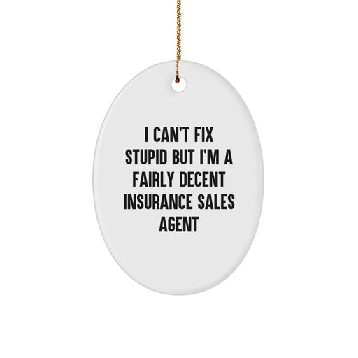 Funny Insurance Sales Agent Oval Ornament Gifts from Friends and Family - Christmas Unique Gifts for Insurance Sales Agent, Men, and Women - Image 1