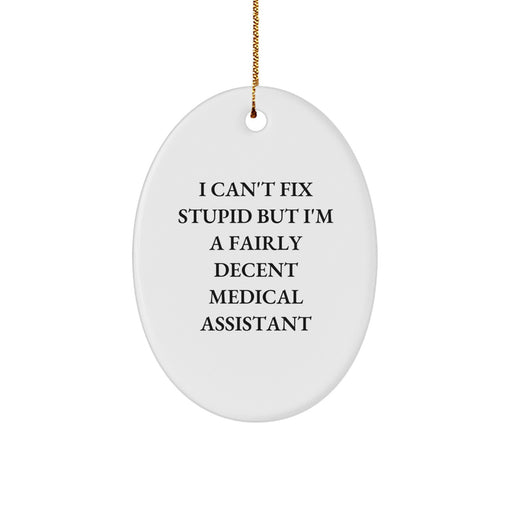 Funny Medical Assistant Oval Ornament, Gifts from Friends to Medical Assistant, Unique Christmas Unique Gifts for Medical Assistant - Image 1