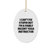 Funny Yoga Instructor Gifts for Men, Women, Friends, Coworkers, Family - Oval Ornament 'I Can't Fix Stupid But I'm A Fairly Decent Yoga Instructor' Christmas Unique Gift - Image 1