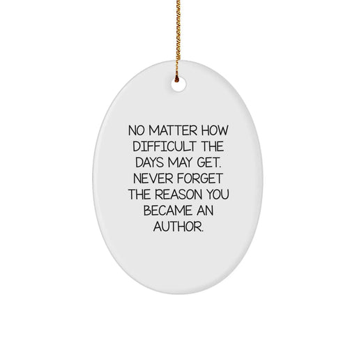 Inspirational Author Quotes Oval Ornament Gifts from Family Friends - Christmas Unique Gifts for Author Enthusiasts - Image 1