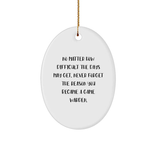 Game Warden Inspirational Oval Ornament, Gifts from Family for Christmas Unique Presents, Men Women Friends Coworkers - Image 1