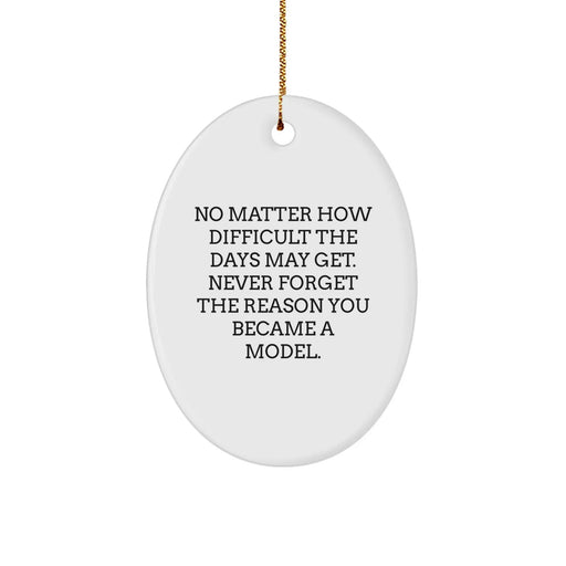 Funny Inpiration Gifts for Model, Oval Ornament, Model Inspiration Gifts for Christmas Unique Gifts from Family, Model Funny Inpiration Gifts for Christmas - Image 1