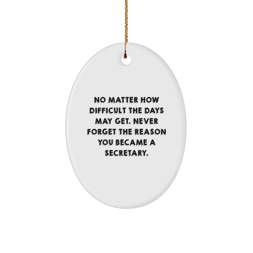 Funny Secretary Gifts from Friends, Oval Ornament with Inspirational Quote, Unique Christmas Unique Gifts for Secretary - Image 1
