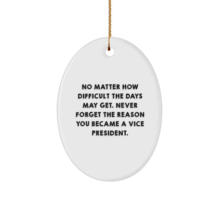 Funny Vice President Oval Ornament, Christmas Unique Gifts from Friends, Coworkers, Family to Vice President, Oval Shaped Gift for Vice President - Image 1