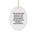 Funny Vice-principal Gifts, Inspirational Oval Ornament for Vice-principal, Christmas Unique Vice-principal Gifts from Men to Vice-principal - Image 1