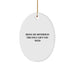 Funny Mom Gifts from Family - Being My Mom Is The Only Gift You Need Oval Ornament for Mom, Unique Christmas Decorations - Image 1