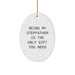 Funny Stepfather Gifts from Men, Women, Friends and Family - Unique Oval Ornament 'Being My Stepfather Is The Only Gift You Need' for Stepfather - Image 1