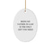 Funny Father-in-law Gifts, Being My Father-in-law Is The Only Gift You Need Oval Ornament, Christmas Unique Gifts from Men for Father-in-law - Image 1