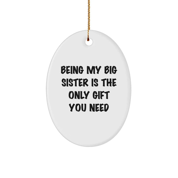 Funny Big Sister Oval Ornament Gifts from Family for Big Sister Christmas Unique Gift - Image 1