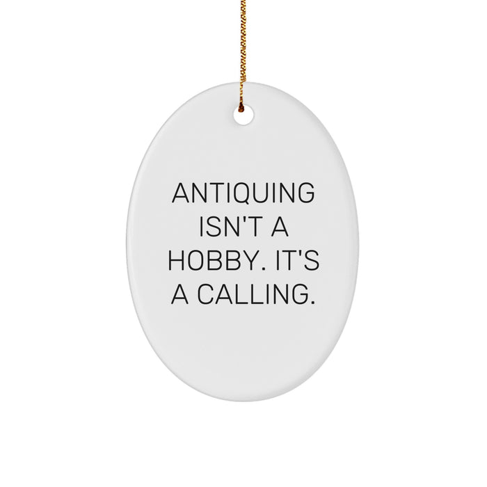 Antiquing Oval Ornament Gifts from Friends and Family for Antiquing Enthusiasts Christmas Unique Finds - Image 1