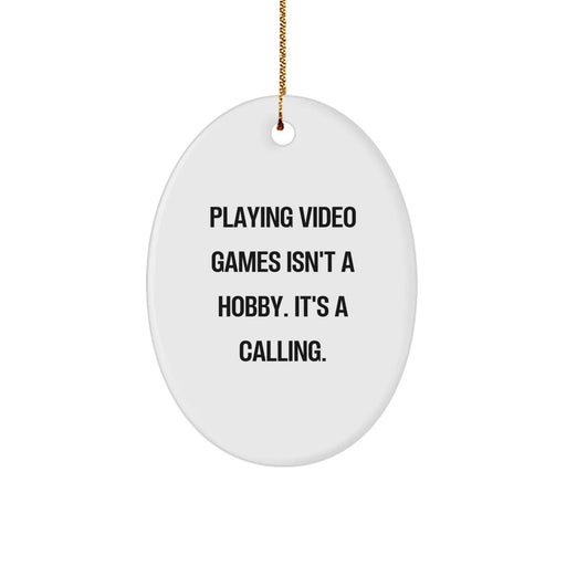 Funny Oval Ornament for Playing Video Games - Gifts from Men to Friends and Family - Oval Shaped White Ornament - Image 1