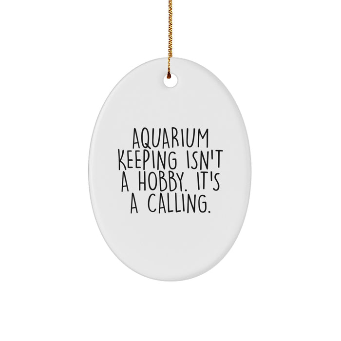 Aquarium Keeping Gifts for Men, Funny Oval Ornament, Christmas Unique Gifts from Friends, Oval Shaped Decorations - Image 1