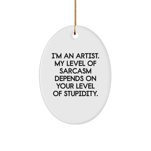 Funny Artist Oval Ornament Gifts from Friends for Artists, Unique Christmas Unique Gifts for Artist Friends - Image 1