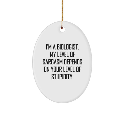 Funny Biologist Gift for Him, Oval Ornament Christmas Unique Gifts from Friends, Wife, or Family to Biologist Men - Image 1