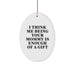 Funny Mommy Gifts from Family, Oval Ornament for Mom, 'I Think Me Being Your Mommy Is Enough Of A Gift' - Christmas Unique Gifts for Mommy - Image 1