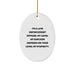 Funny Law Enforcement Officer Gifts, Oval Ornament for Men, Christmas Unique Gifts from Friends to Family, Humorous Quote: 'My Level Of Sarcasm Depends On Your Level Of Stupidity.' - Image 1