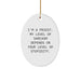 Funny Christmas Unique Gifts for Priest - Oval Ornament with I'm A Priest Quote, Gifts from Men to Priest, Priest Unique Gifts - Image 1