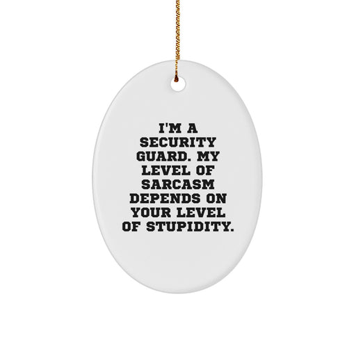 Funny Security Guard Oval Ornament Gifts from Friends to Security Guard, Oval Ornament for Security Guard Love, Christmas Unique Gifts for Security Guard Men - Image 1