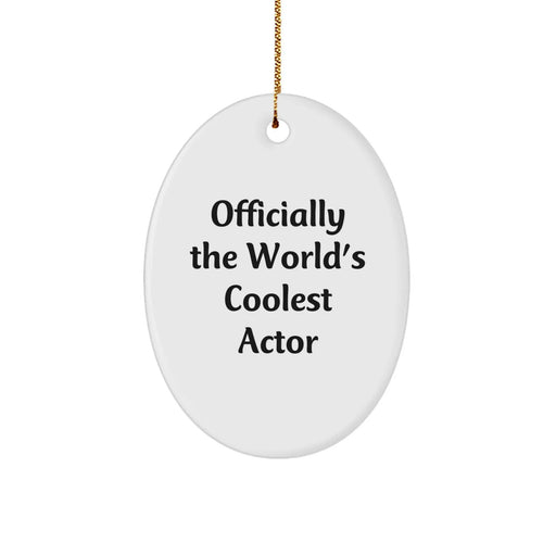 Funny Actor Oval Ornament Gifts from Friends, Perfect for Christmas, 'Officially The World's Coolest Actor' Oval Ornament, Actor Enthusiast Gifts, Christmas Unique Gifts for Actor - Image 1
