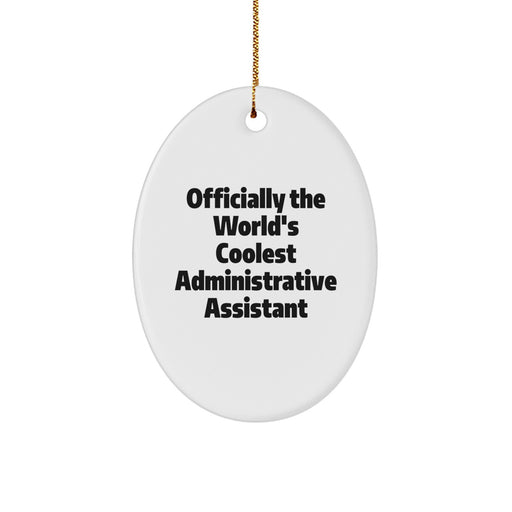 Gifts for the Administrative Assistant - Oval Ornament - Officially The World's Coolest Admin Assistant - Funny Christmas Unique Gift - Image 1