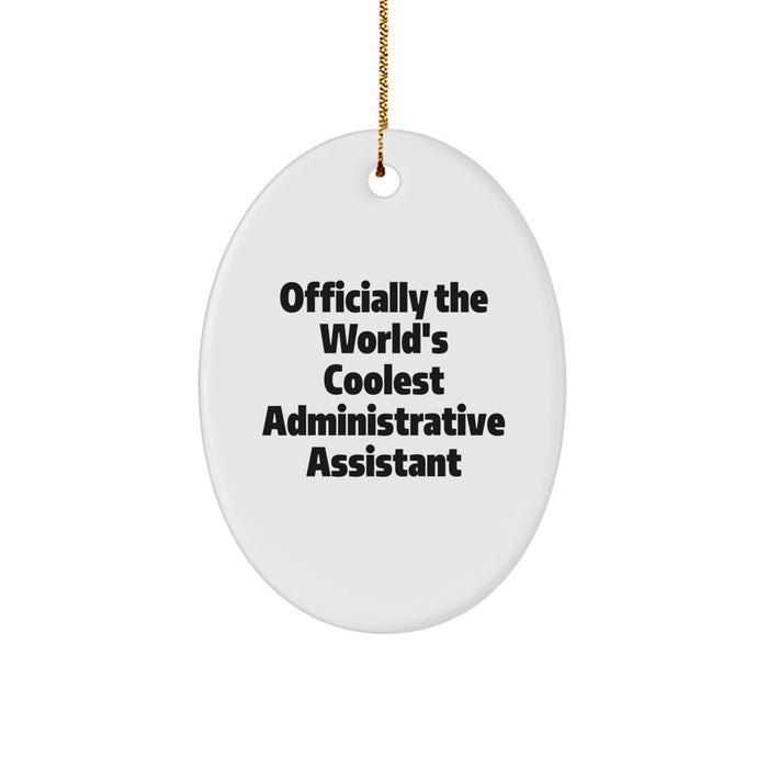 Gifts for the Administrative Assistant - Oval Ornament - Officially The World's Coolest Admin Assistant - Funny Christmas Unique Gift - Image 1