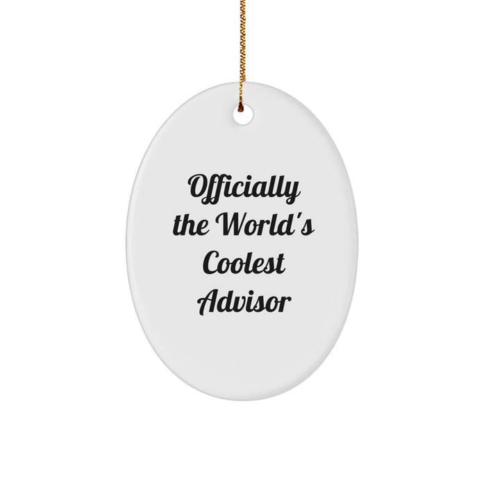 Funny Advisor Gifts for Men, Officially The World's Coolest Advisor Oval Ornament, Christmas Unique Gifts from Friends - Image 1