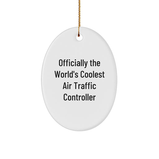 Air Traffic Controller Gifts for Men Christmas Unique Oval Ornament 'Officially The World's Coolest' - Funny Christmas Unique Gifts from Friends - Image 1