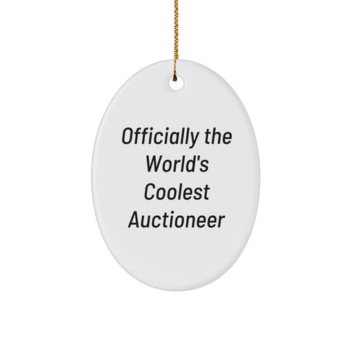 Auctioneer Funny Quote Oval Ornament Gifts from Friends for Christmas Unique Finds - Image 1