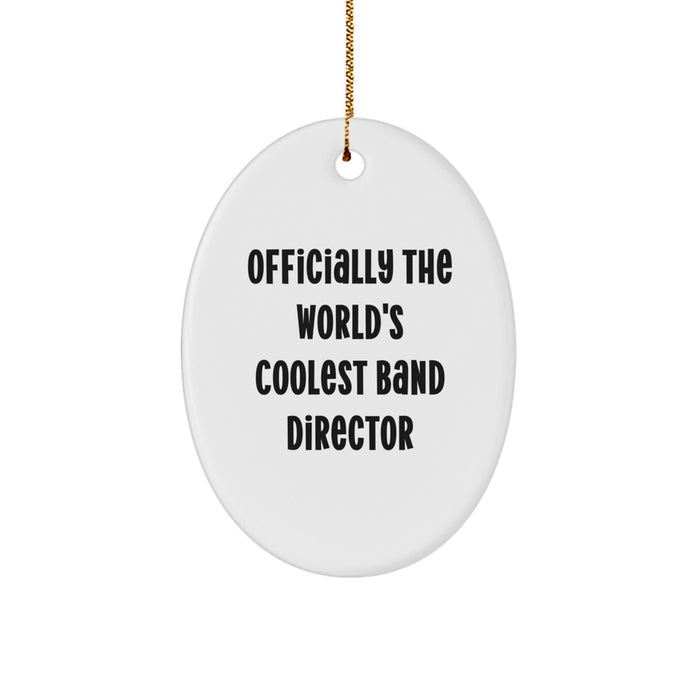 Funny Band Director Christmas Unique Gifts for Men Oval Ornament Officially The World's Coolest Band Director - Image 1