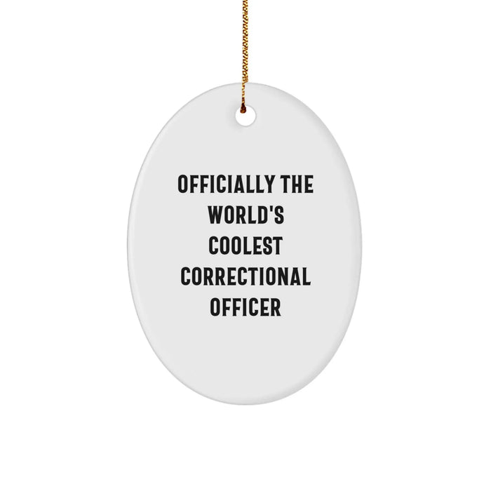 Funny Correctional Officer Gifts from Friends for Men Oval Ornament Officially The World's Coolest Correctional Officer - Image 1
