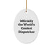 Christmas Unique Gifts for Dispatchers - 'Officially The World's Coolest Dispatcher' Oval Ornament Gifts from Family, Friends, Coworkers - Image 1