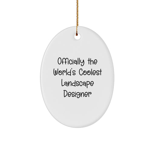 Funny Landscape Designer Oval Ornament Gifts from Friends for Landscape Designer, Funny World's Coolest Landscape Designer Oval Ornament, Unique Christmas Unique Gifts for Landscape Designer - Image 1