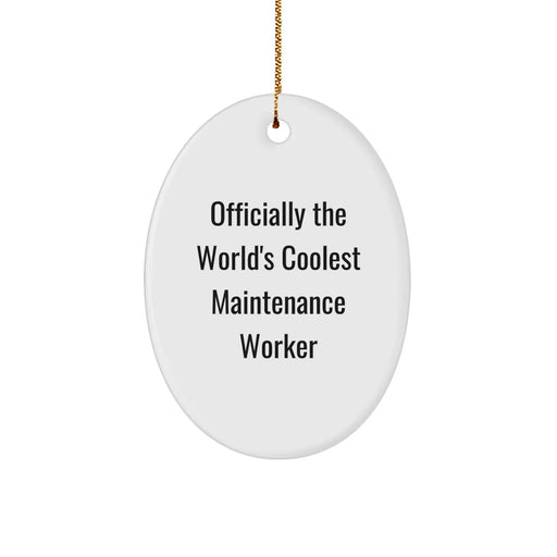Funny Maintenance Worker Gifts for Men - Oval Ornament 'Officially The World's Coolest Maintenance Worker' - Christmas Unique Gifts from Friends - Image 1