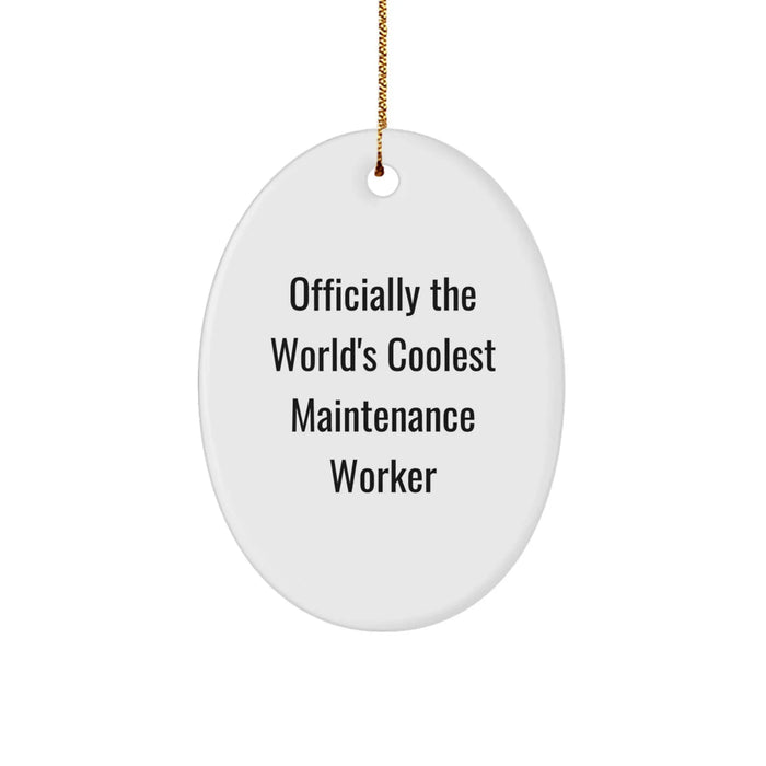 Funny Maintenance Worker Gifts for Men - Oval Ornament 'Officially The World's Coolest Maintenance Worker' - Christmas Unique Gifts from Friends - Image 1