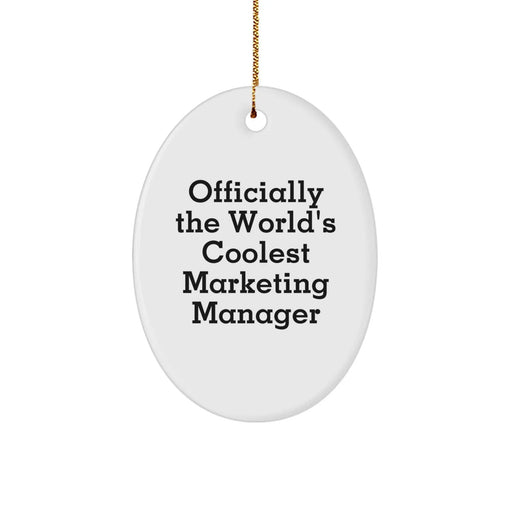Funny Marketing Manager Gifts for Christmas - Oval Ornament 'Officially The World's Coolest Marketing Manager' Gifts from Friends for Marketing Manager - Image 1