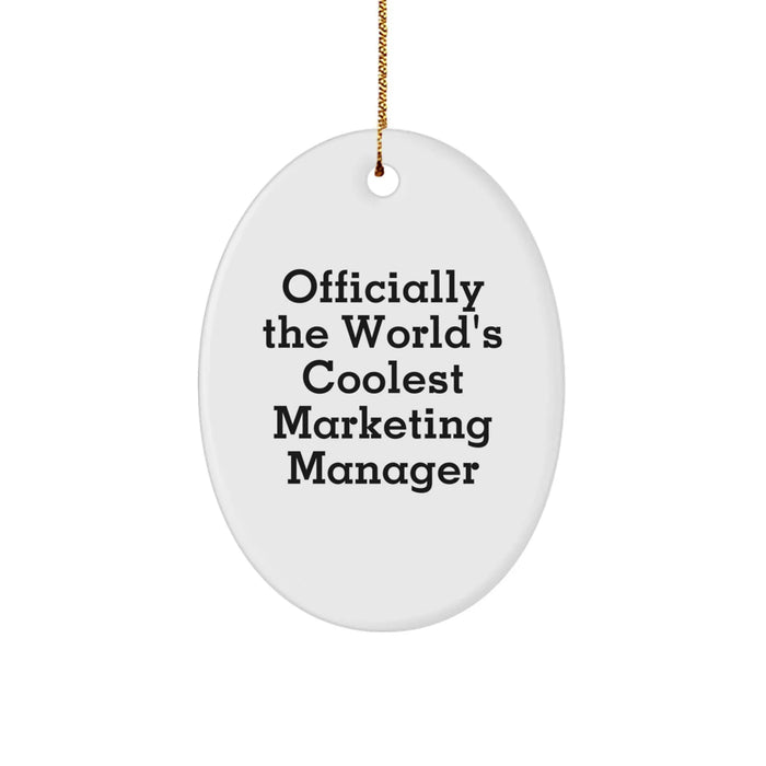 Funny Marketing Manager Gifts for Christmas - Oval Ornament 'Officially The World's Coolest Marketing Manager' Gifts from Friends for Marketing Manager - Image 1