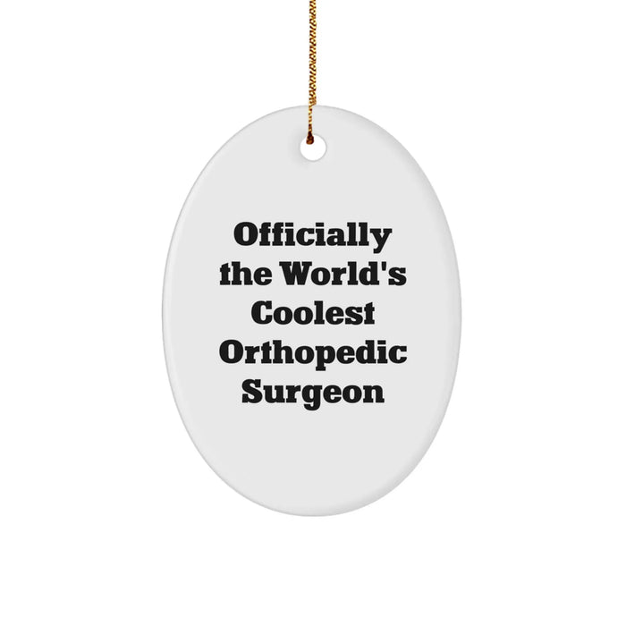 Funny Orthopedic Surgeon Gifts, World's Coolest Orthopedic Surgeon Oval Ornament, Christmas Unique Gifts from Coworkers - Image 1