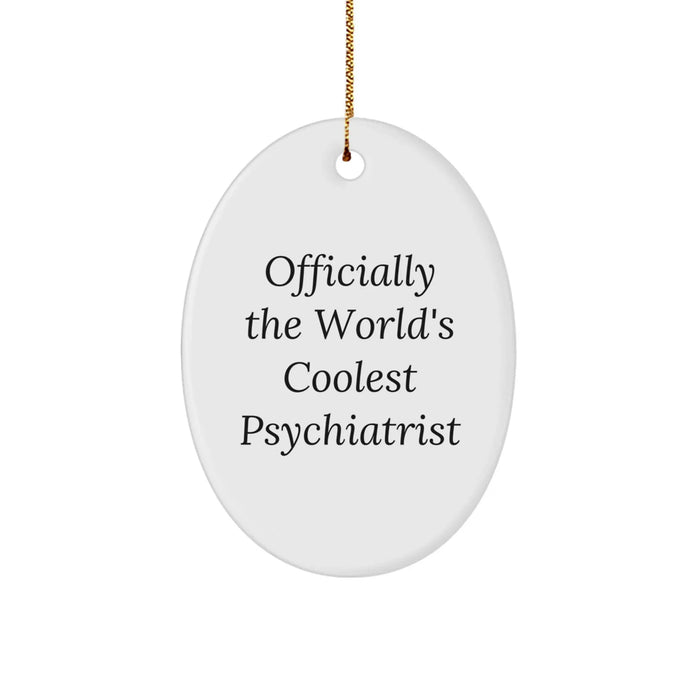 Funny Psychiatrist Oval Ornament, Gifts from Friends and Family to Celebrate the Officially World's Coolest Psychiatrist at Christmas - Image 1