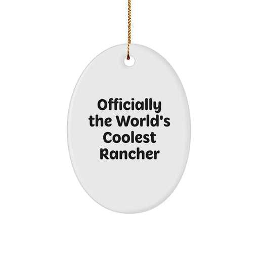 Funny Rancher Gifts from Men to Friends 'Officially The World's Coolest Rancher' Oval Ornament for Christmas Unique - Image 1