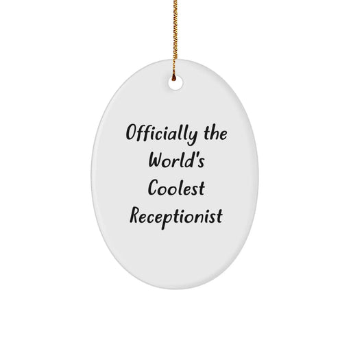 Funny Quote Gifts for Receptionist, World's Coolest Receptionist Oval Ornament, Christmas Unique Gifts from Friends for Women Coworkers Family - Image 1