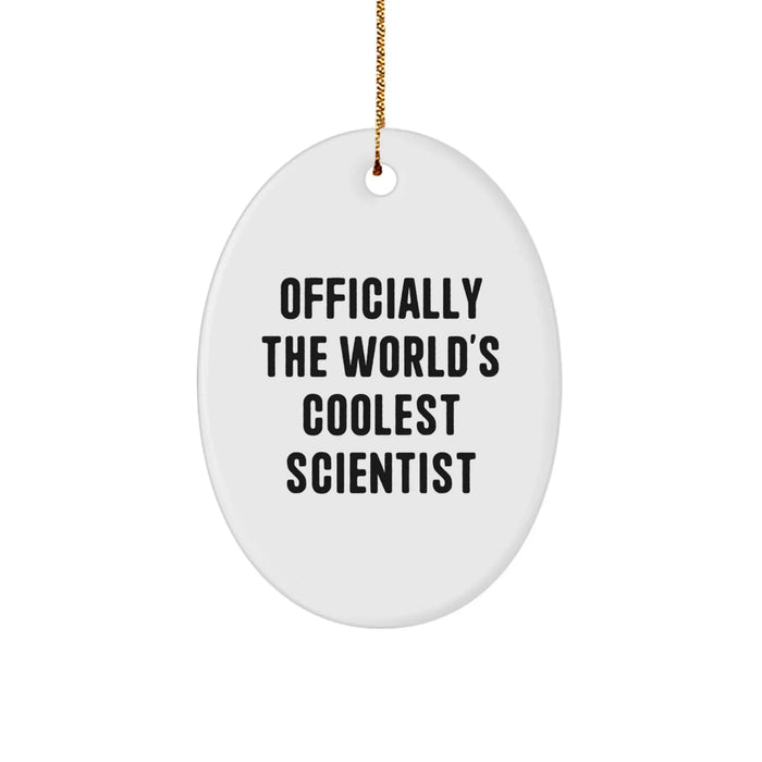 Gifts for the World's Coolest Scientist - Officially Funny Oval Ornament, White, 3.25" Tall - Image 1