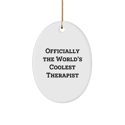 Gifts from Friends - Officially The World's Coolest Therapist Oval Ornament, Funny Christmas Unique Gifts for Therapist - Image 1